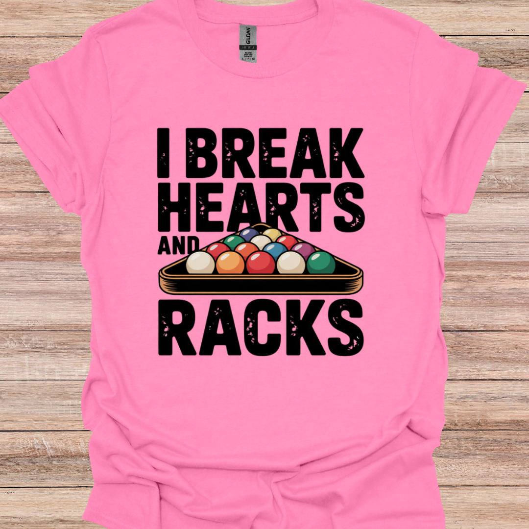 I break hearts and racks