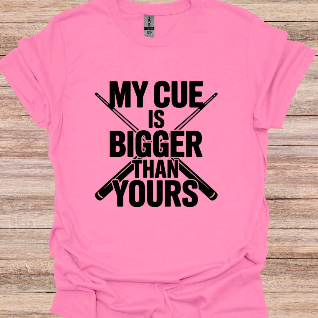 My Cue Is Bigger Than Yours