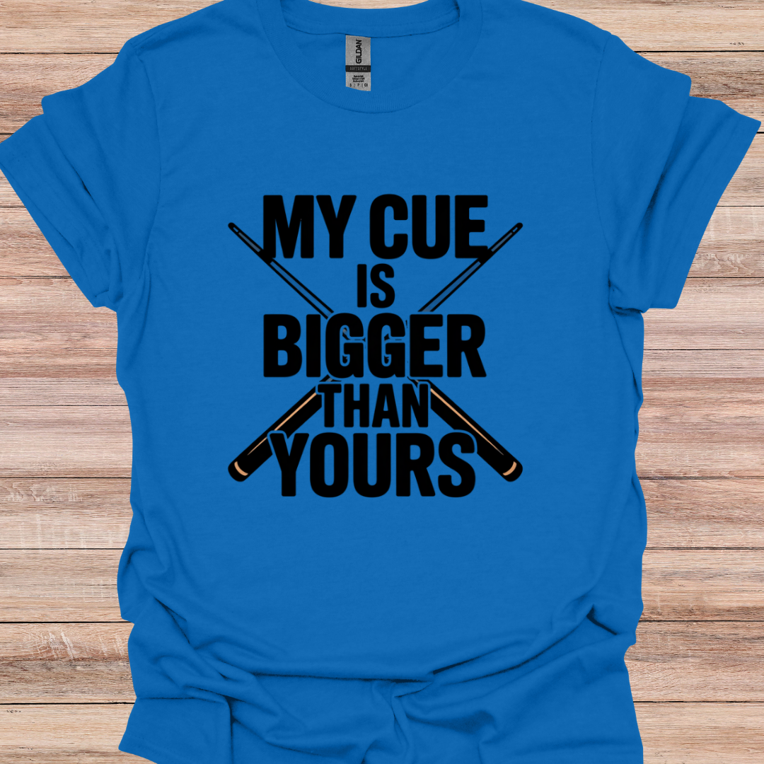 My Cue Is Bigger Than Yours