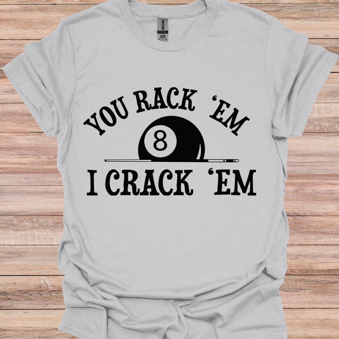 you rack em I crack em
