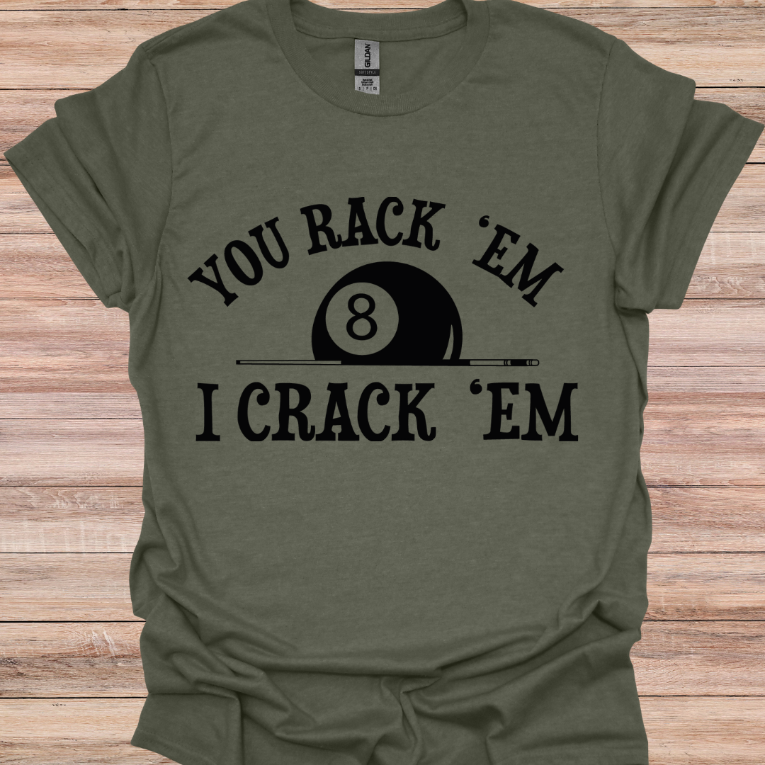 you rack em I crack em