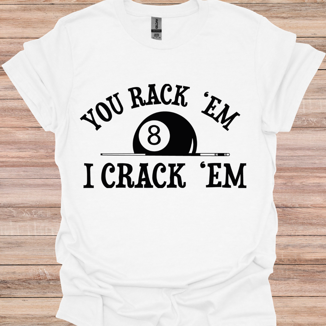 you rack em I crack em