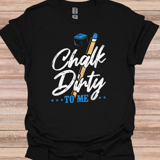 Chalk Dirty To Me 2
