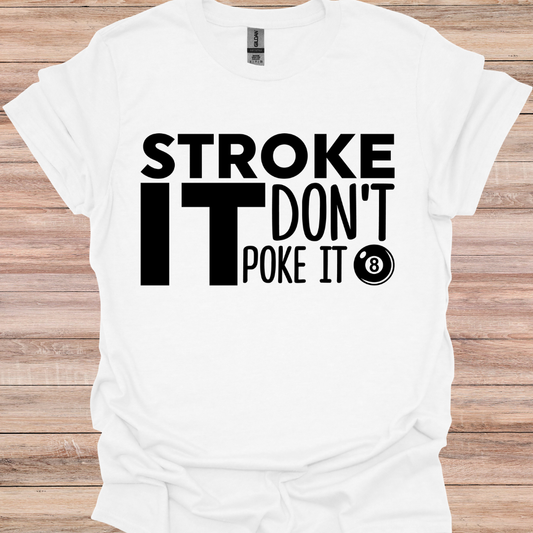 Stroke it dont poke it